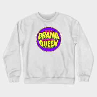 Drama Queen Crewneck Sweatshirt